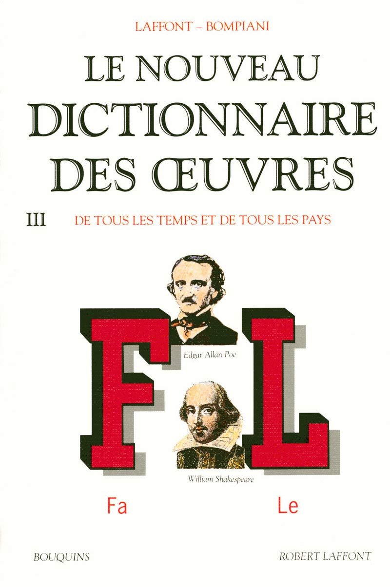 Le Nouveau dictionnaire des oeuvres de tous les temps et de tous les pays, tome 3 : de F à L 9782221077115