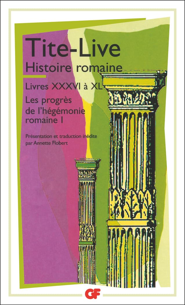 Histoire romaine, livres XXXVI à XL 9782080710055