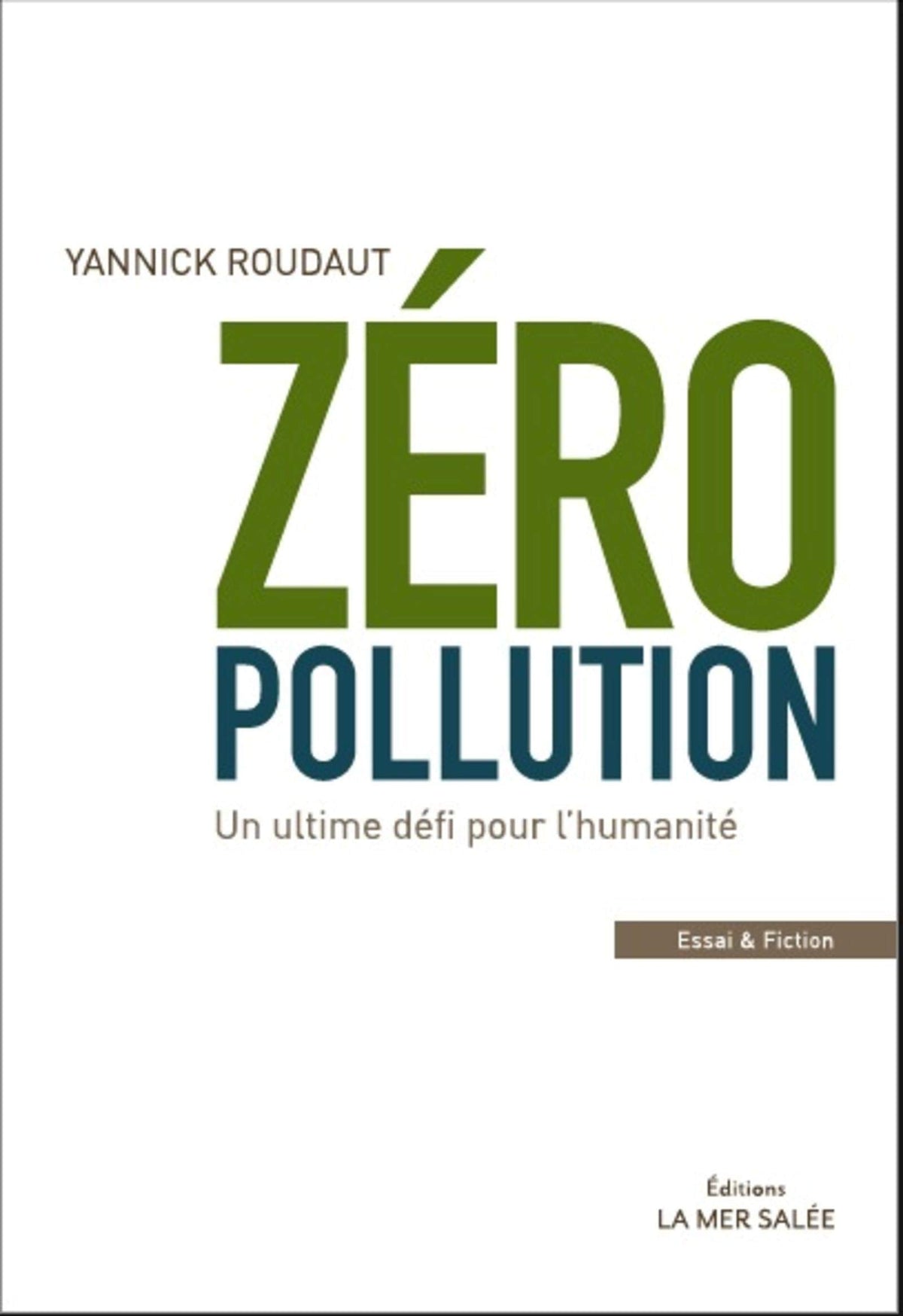 Zéro pollution: Un ultime défi pour l'humanité 9791092636109