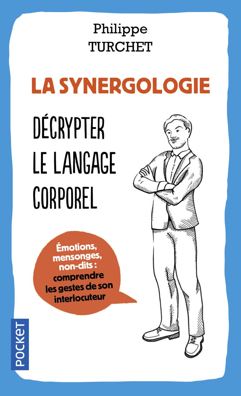 La Synergologie: Décrypter le langage corporel 9782266185028