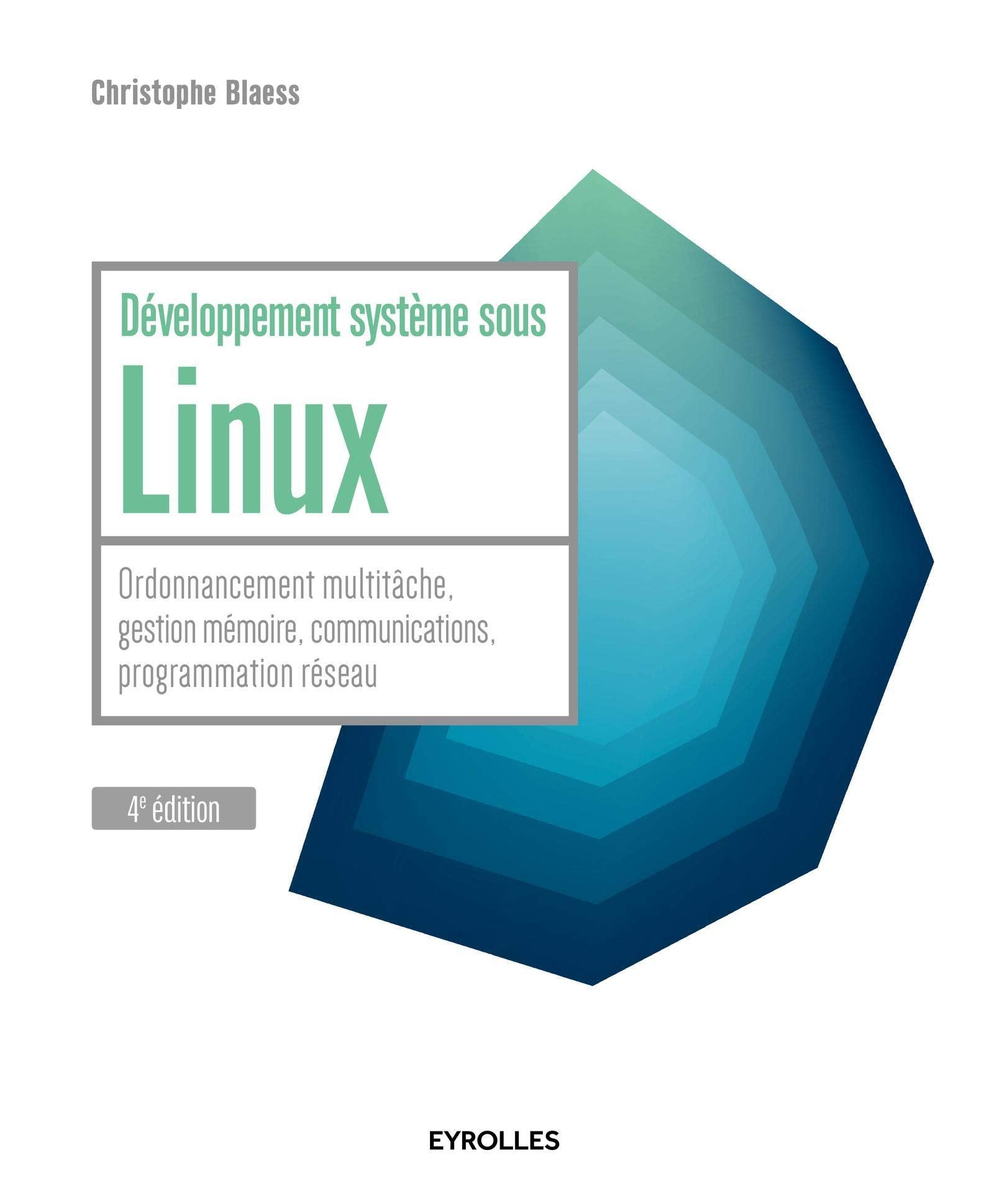 DEVELOPPEMENT SYSTEME SOUS LINUX ORDONNANCEMENT MULTITACHE GESTION MEMOIRE C: ORDONNANCEMENT MULTITACHE, GESTION MEMOIRE, COMMUNICATIONS, PROGRAMMATION RESEAU 9782212142075