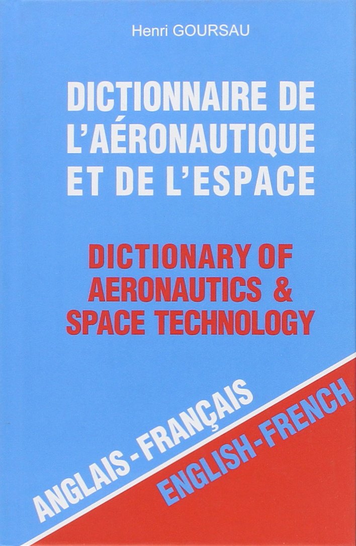 Dictionnaire de l'aéronautique et de l'espace, volume 1 : 40.000 traductions (anglais/francais) 9782904105005