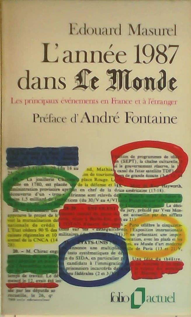 L'Année 1987 dans "Le Monde": Les principaux événements en France et à l'étranger 9782070324705