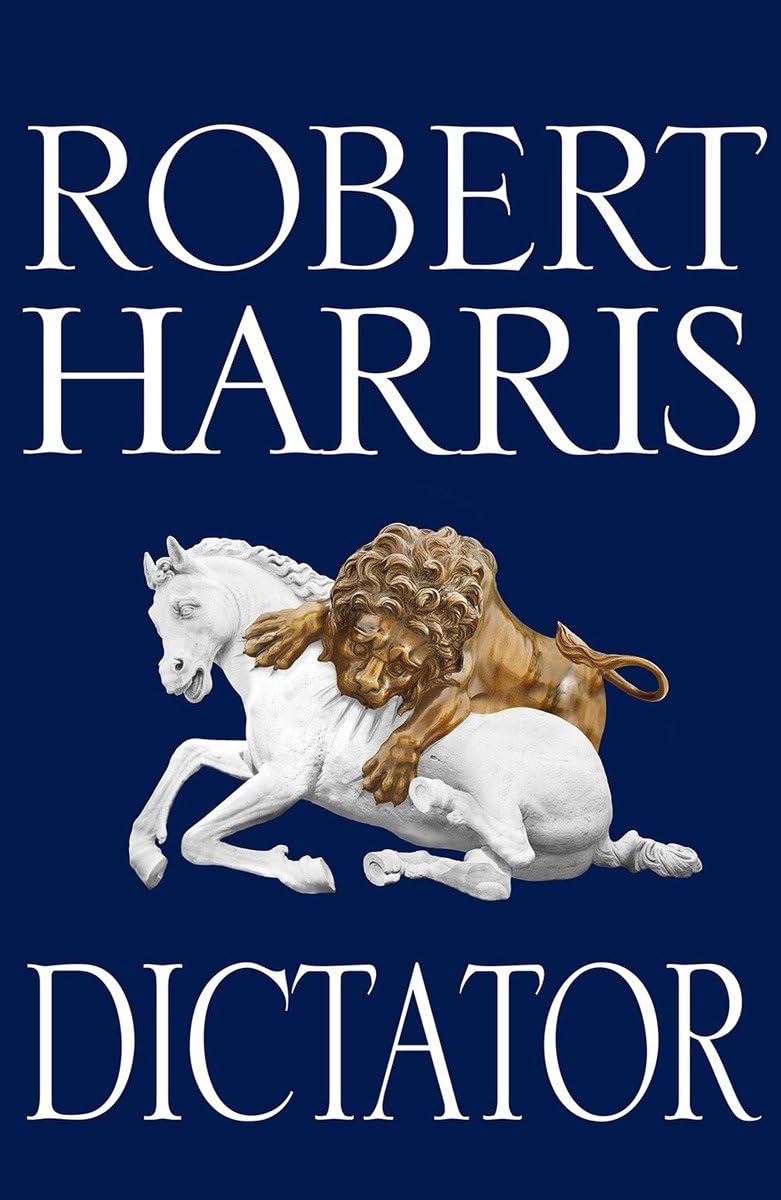 Dictator: (Cicero Trilogy 3) 9780091799502
