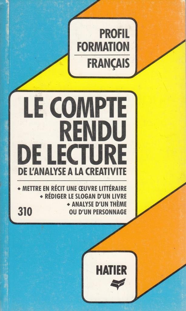 Le compte rendu de lecture. De l'analyse à la créativité 9782218039539