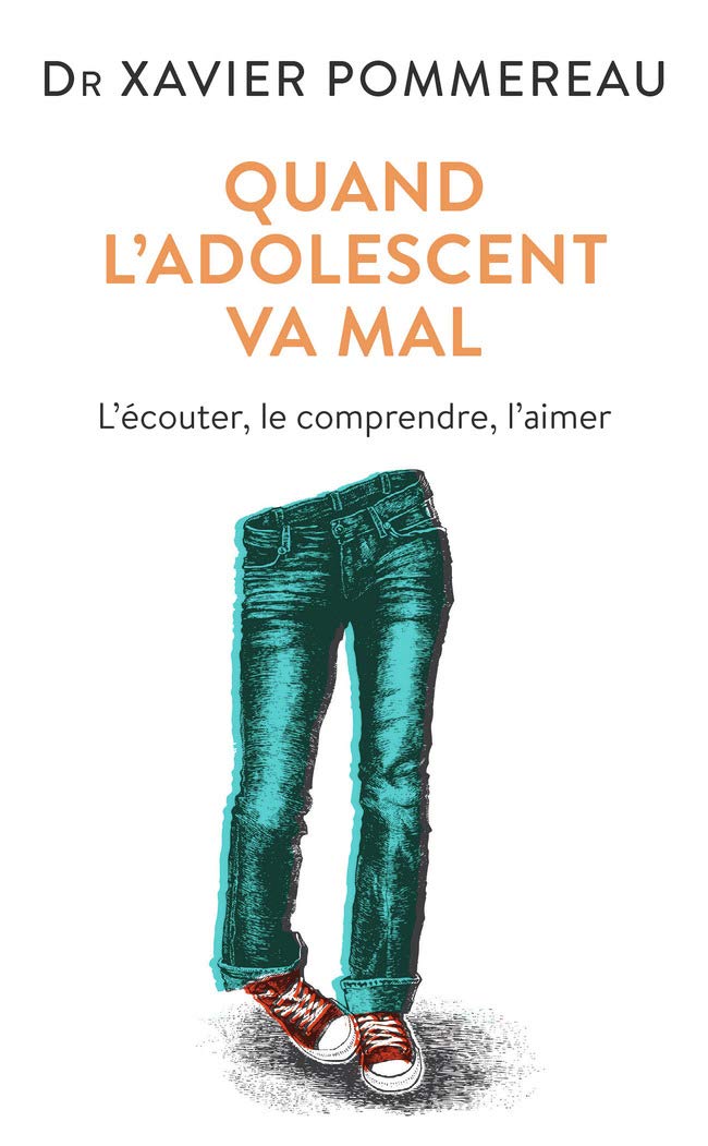 Quand l'adolescent va mal - L'écouter, le comprendre et l'aimer 9782290337998