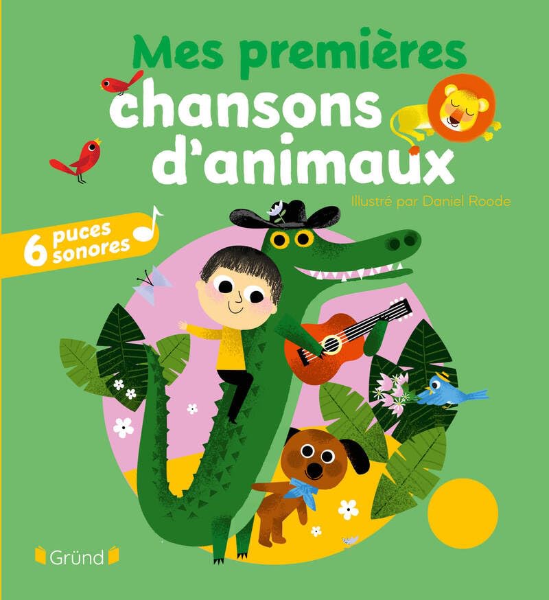 Mes premières chansons d'animaux – Livre sonore et d'éveil avec 6 puces sonores – Bébé dès 6 mois 9782324036859