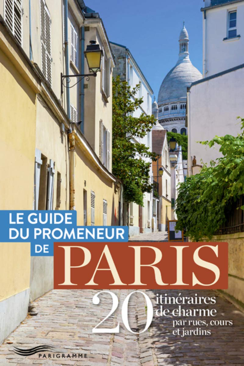 Le guide du promeneur de Paris 9782373951400