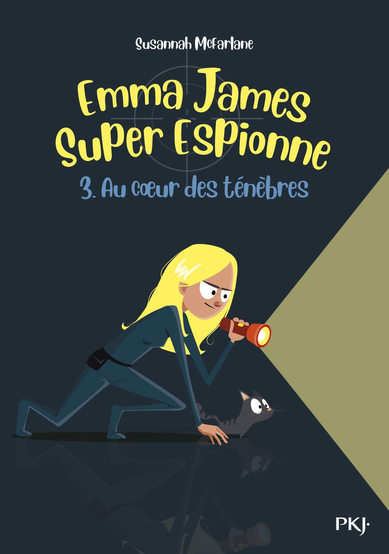 Emma James, super espionne - tome 03 : Au cœur des Ténèbres (3) 9782266286480