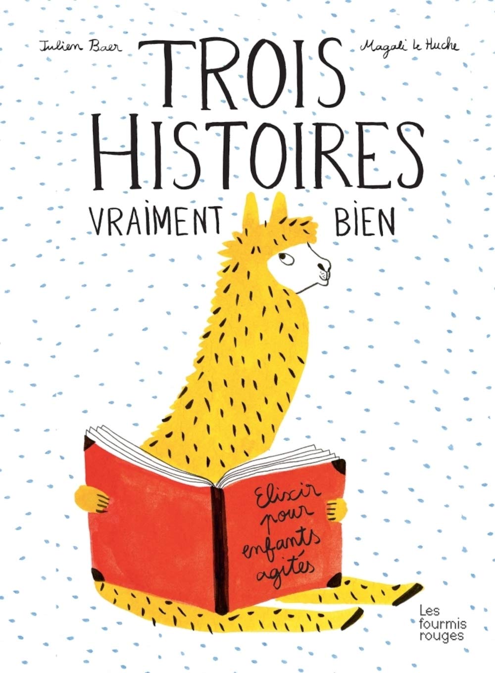 Trois histoires vraiment bien 9782369021032