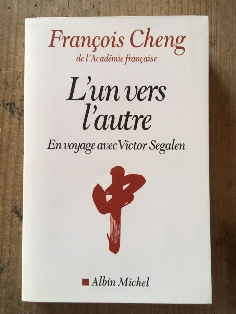 L'Un vers l'autre: En voyage avec Victor Segalen 9782226188533