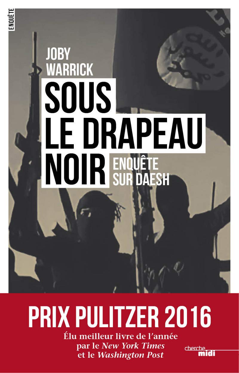 Sous le drapeau noir - Prix Pulitzer 2016 9782749150888
