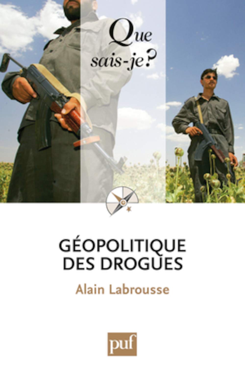 Géopolitique des drogues 9782130586128
