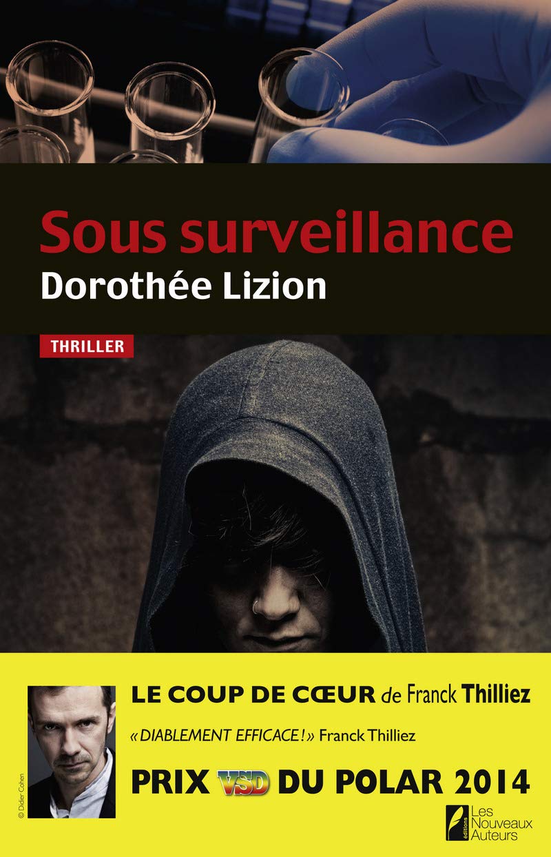 Sous surveillance. Coup de coeur de Franck Thilliez. Prix VSD 2014 9782819504009