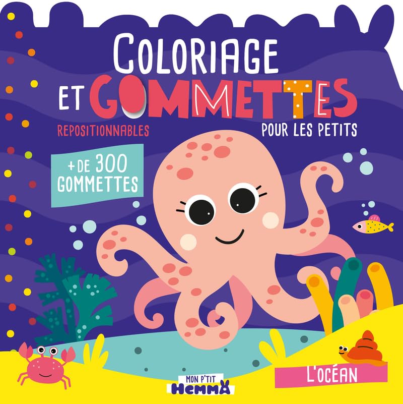 Mon P'tit Hemma - Coloriage et gommettes pour les petits - Océan - Livre de coloriage et de gommettes repositionnables - Dès 3 ans 9782508059773