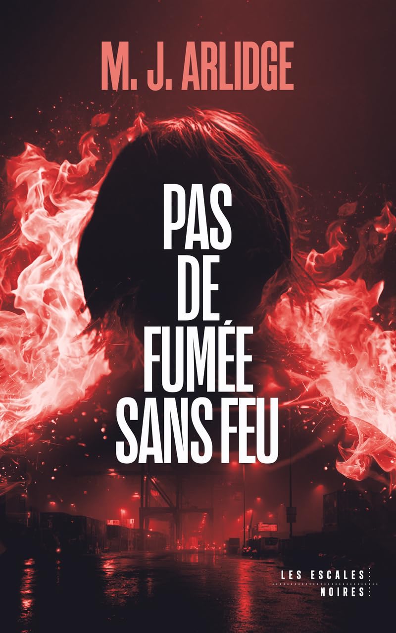 Pas de fumée sans feu - Nouveauté 2026 - Le Maître du suspense aux 1,5 millions de lecteurs français 9782386980121