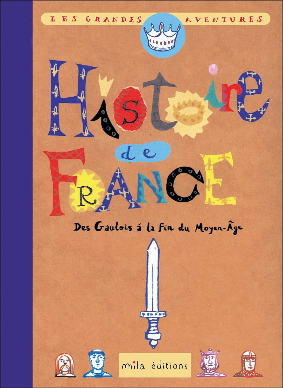 Histoire de France (tome 1): Des gaulois à la fin du Moyen âge 9782840063650