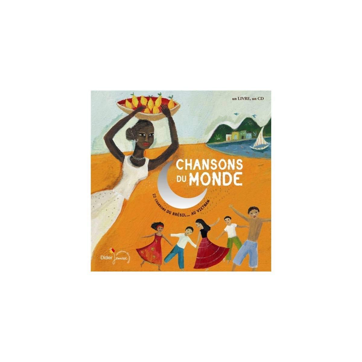 Chansons du monde: 22 Chansons du Brésil... au Vietnam 9782278068203