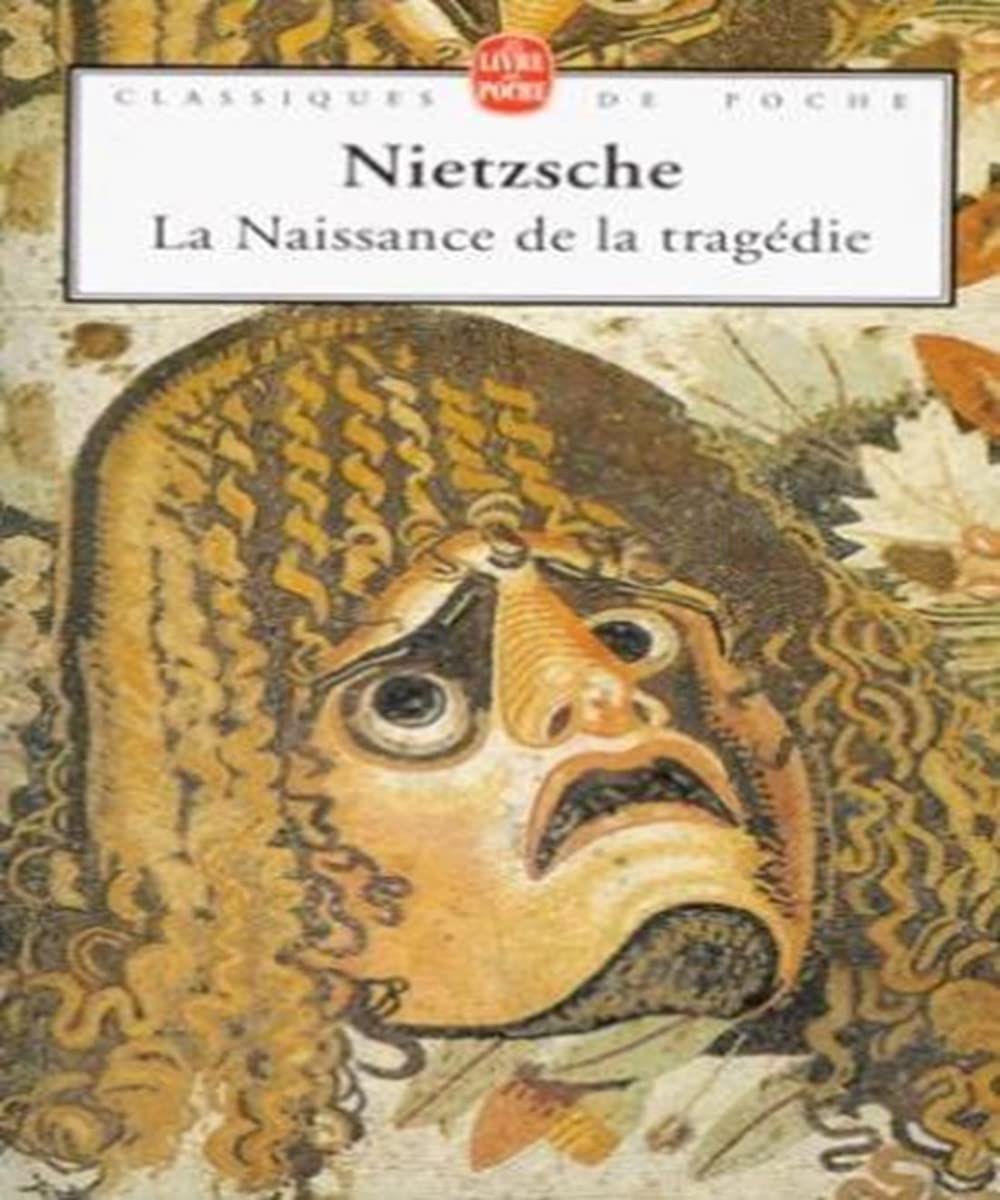 La naissance de la tragédie, ou Hellénisme et pessimisme 9782253067061