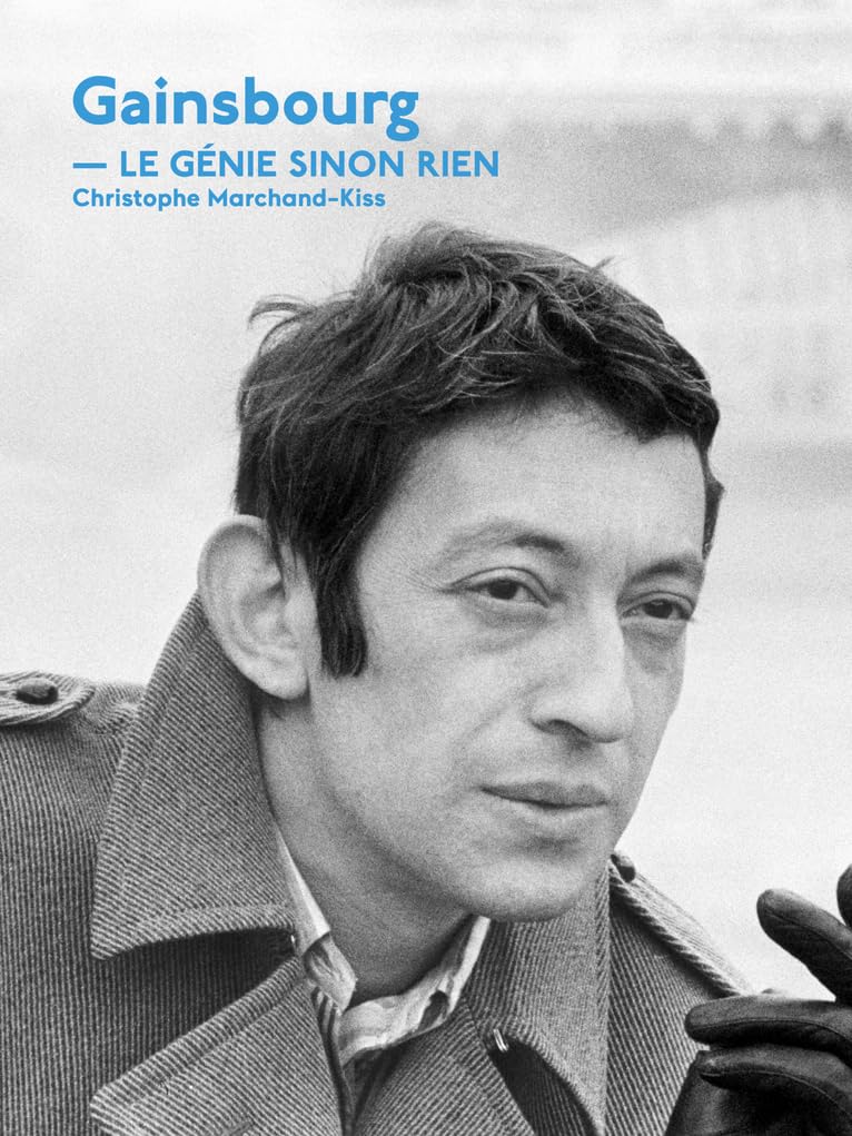 Gainsbourg, le génie sinon rien 9782845975354