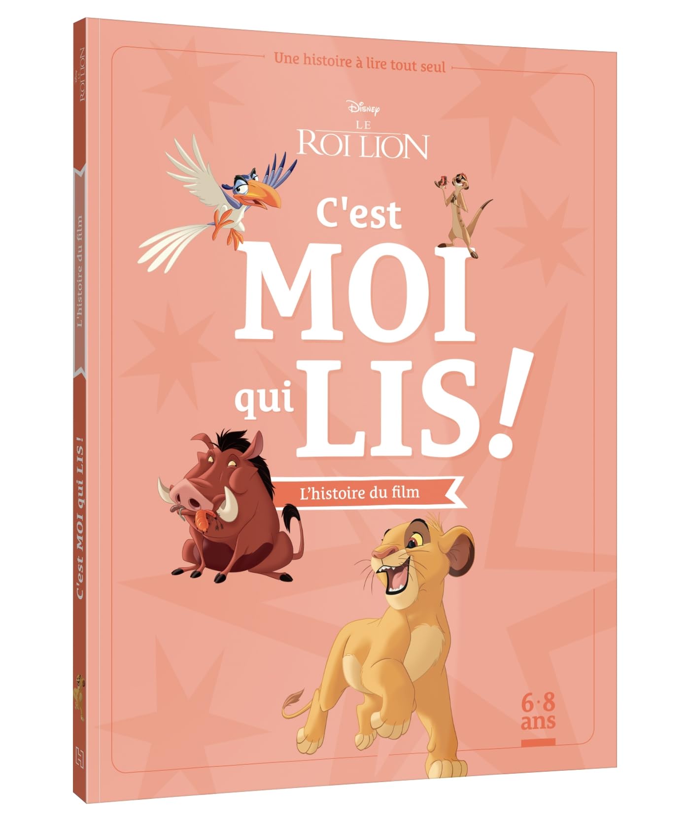 LE ROI LION - C'est moi qui lis - L'histoire du film - Disney: Une histoire à lire tout seul 9782017232506