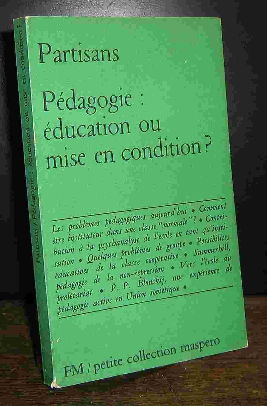 Partisans - Pédagogie : éducation ou mise en condition ?