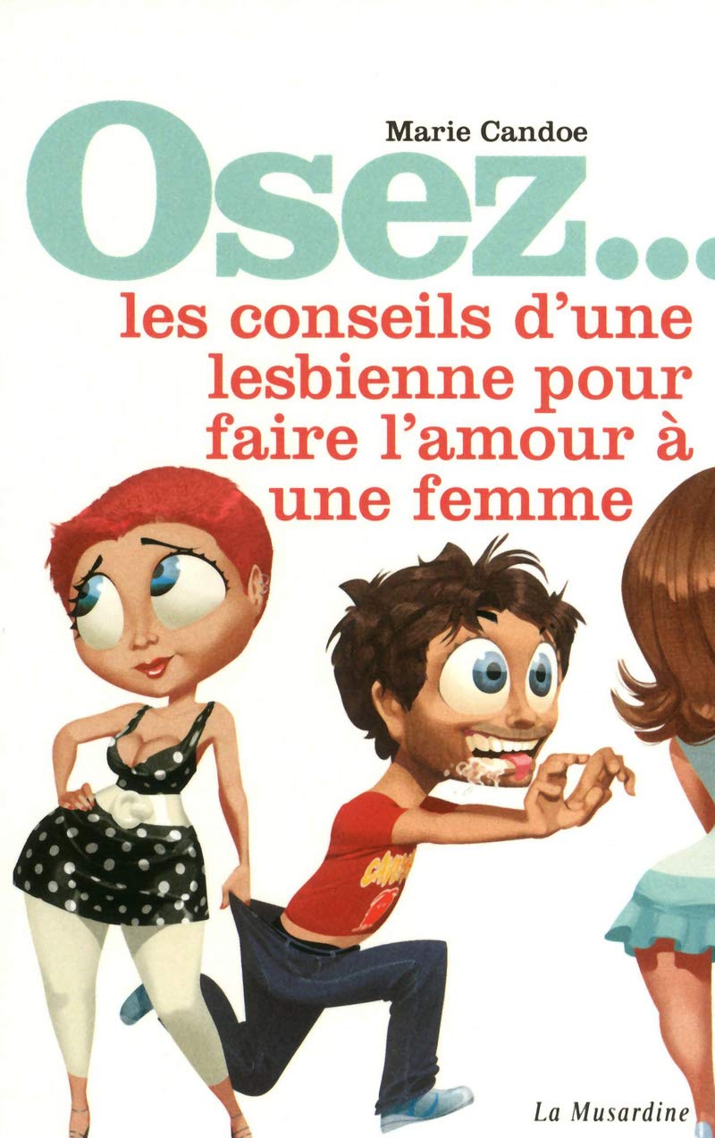 Les conseils d'une lesbienne pour faire l'amour à une femme 9782842713041