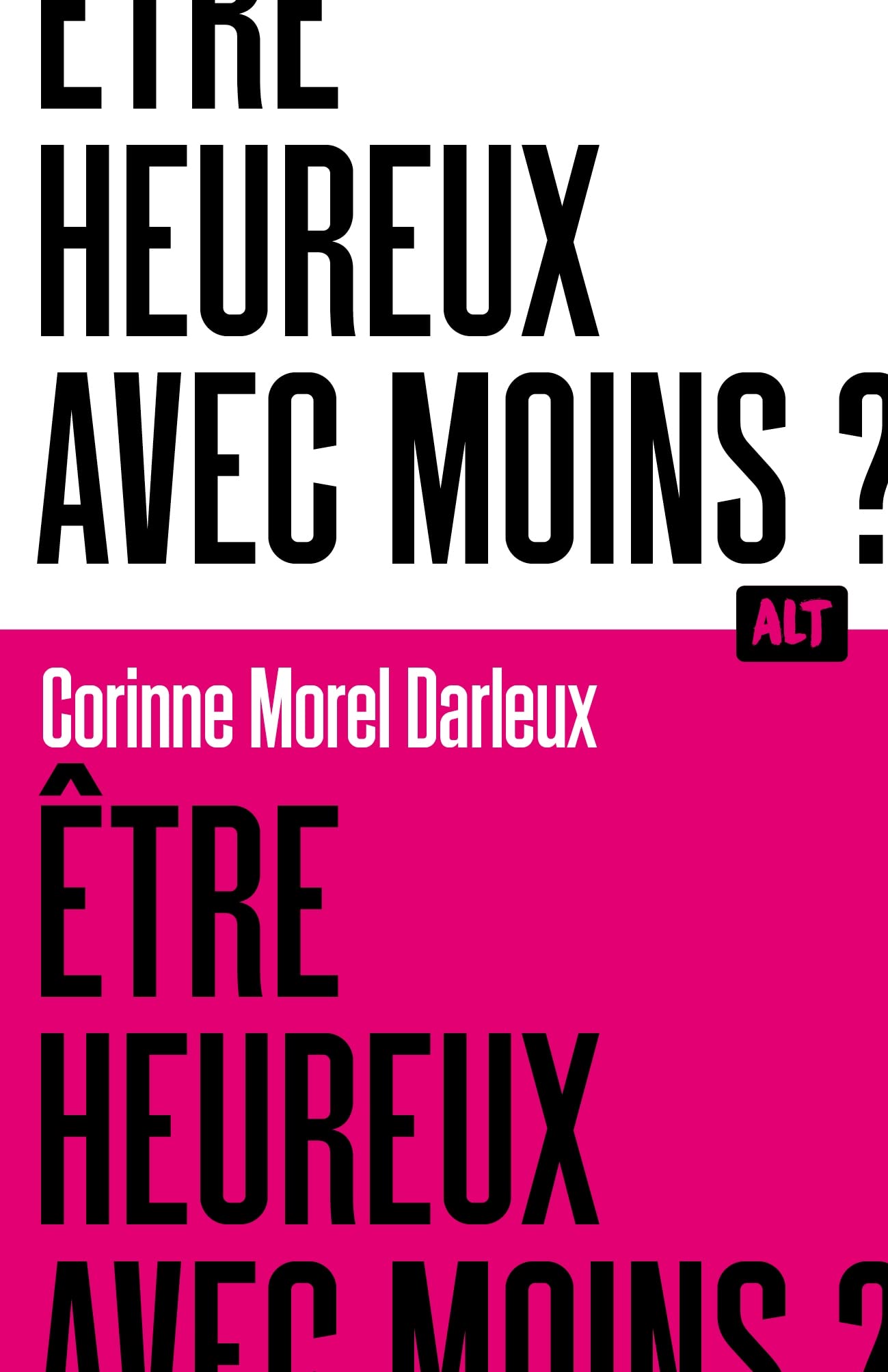 Être heureux avec moins ? / Collection ALT 9791040115809