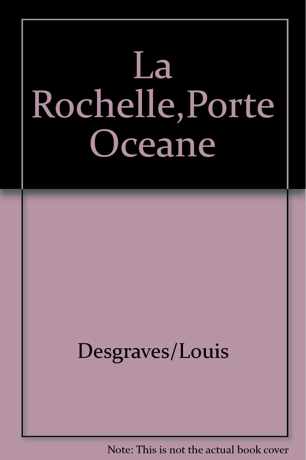 LA ROCHELLE,PORTE OCEANE 9782879012308