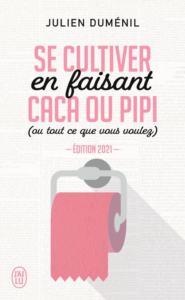 Se cultiver en faisant caca ou pipi: (ou tout ce que vous voulez) 9782290238813