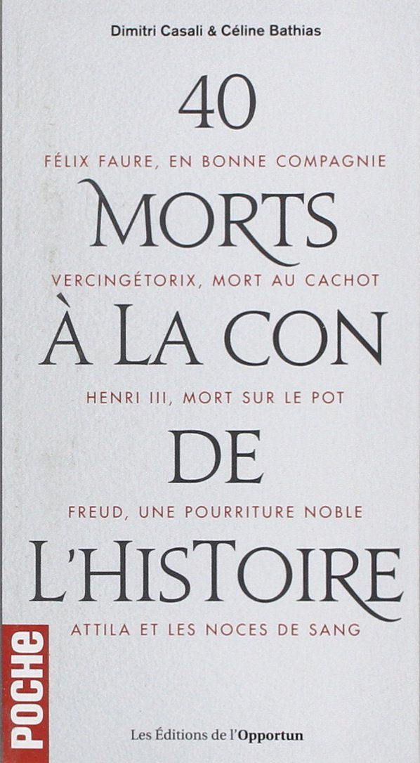 Les 40 Morts à la con de l'histoire ! 9782360753338