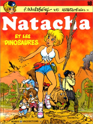 Natacha, tome 18 : Natacha et les dinosaures 9782908462906