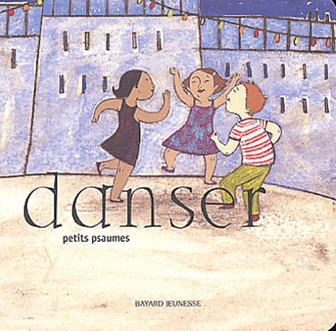 Petits Psaumes, tome 4 : Danser 9782747013086