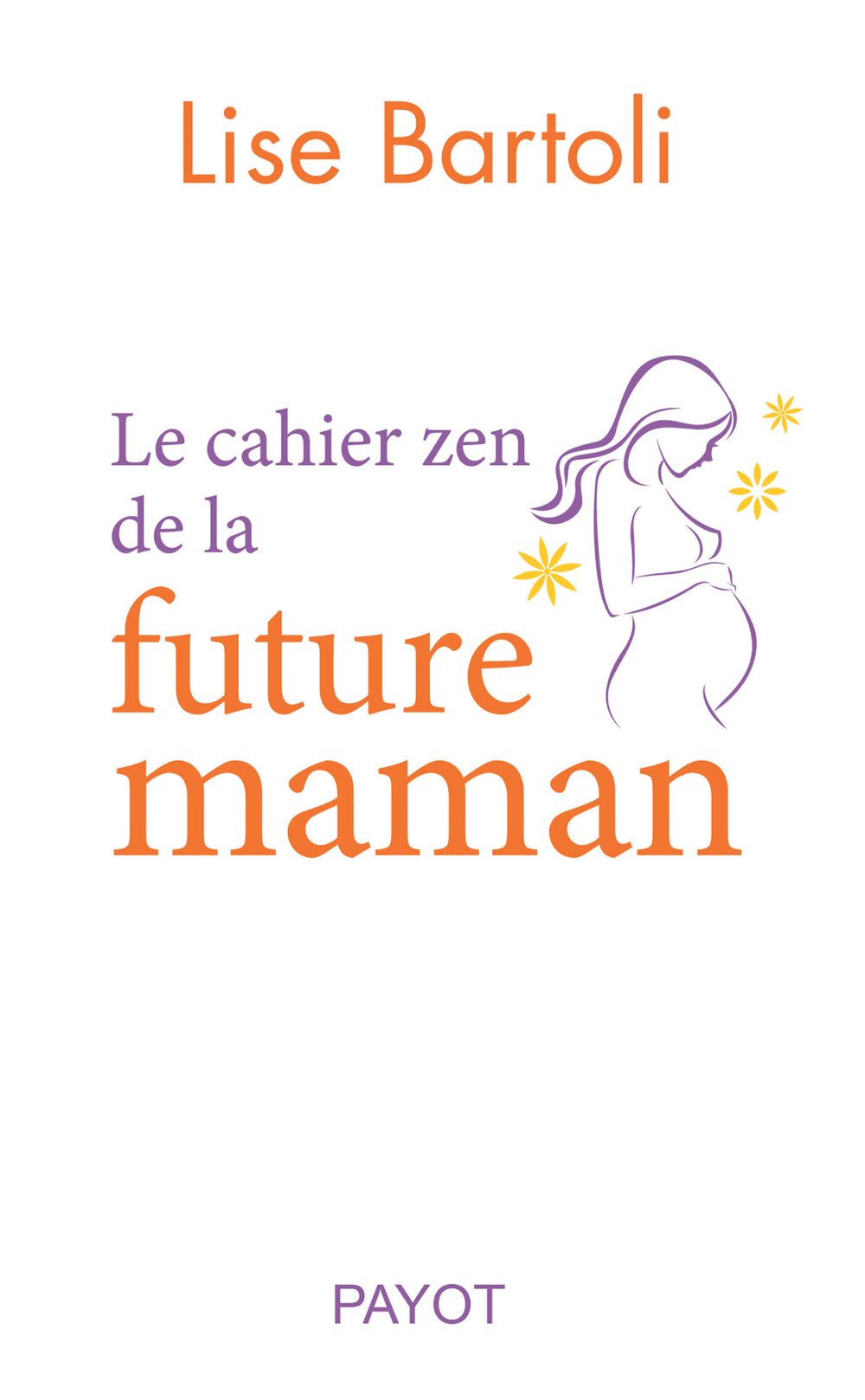 Le cahier zen de la future maman 9782228909839