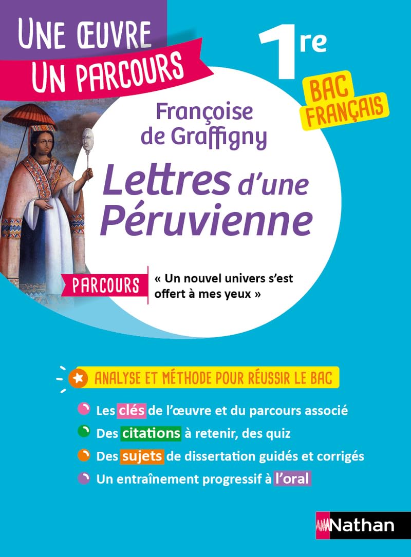 Analyse et étude de l'oeuvre - Lettres d'une Péruvienne, Graffigny - Réussir son BAC Français 1re 2026 - Parcours associé " un nouvel univers s'est offert à mes yeux " - Une oeuvre, un parcours 9782095047627