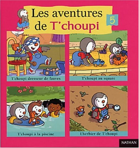 Les Aventures de T'choupi, tome 5 9782092022795