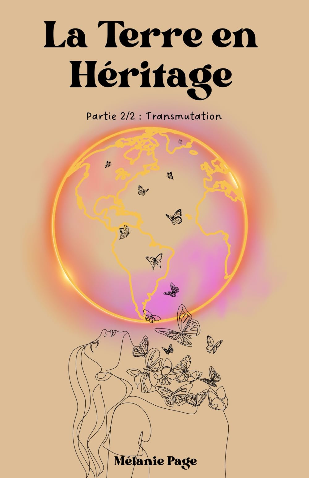 La Terre en Héritage: Partie 2/2 : Transmutation 9782958337544
