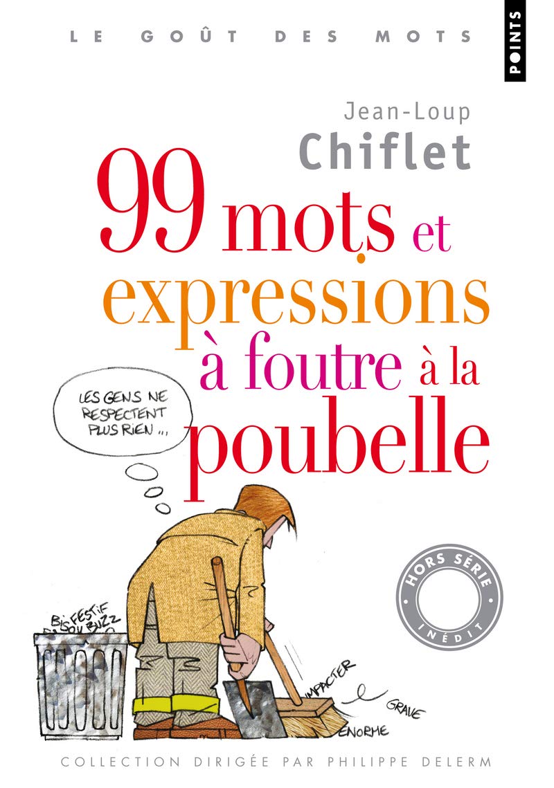 99 Mots et Expressions à foutre à la poubelle 9782757815441