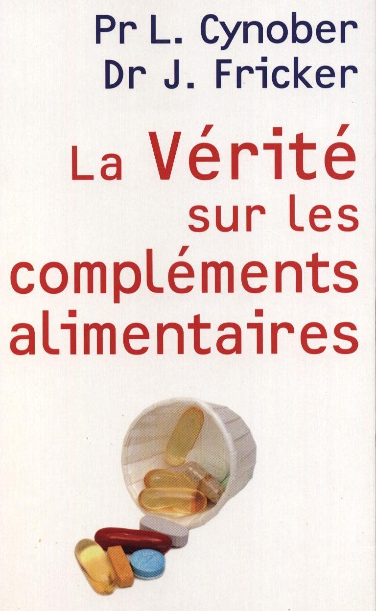 La vérité sur les compléments alimentaires 9782298038675
