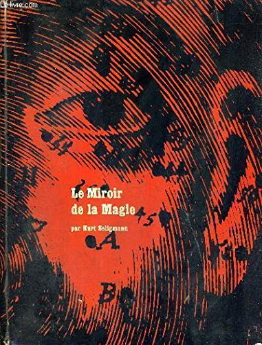 Le miroir de la magie. histoire de la magie dans le monde occidental. 9782869010567