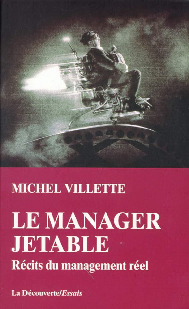 Le manager jetable: Récits du management réel 9782707126535