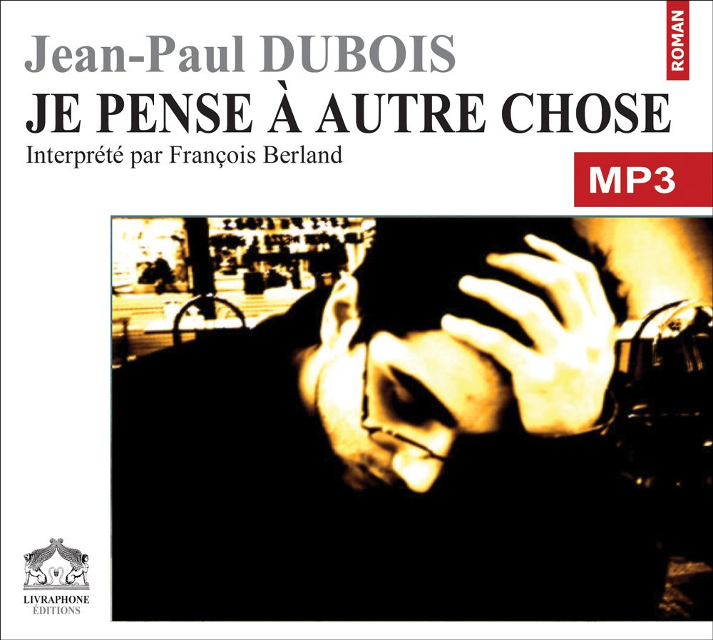 Je pense a autre chose/1 CDMP3/Texte intégral 3358950000906