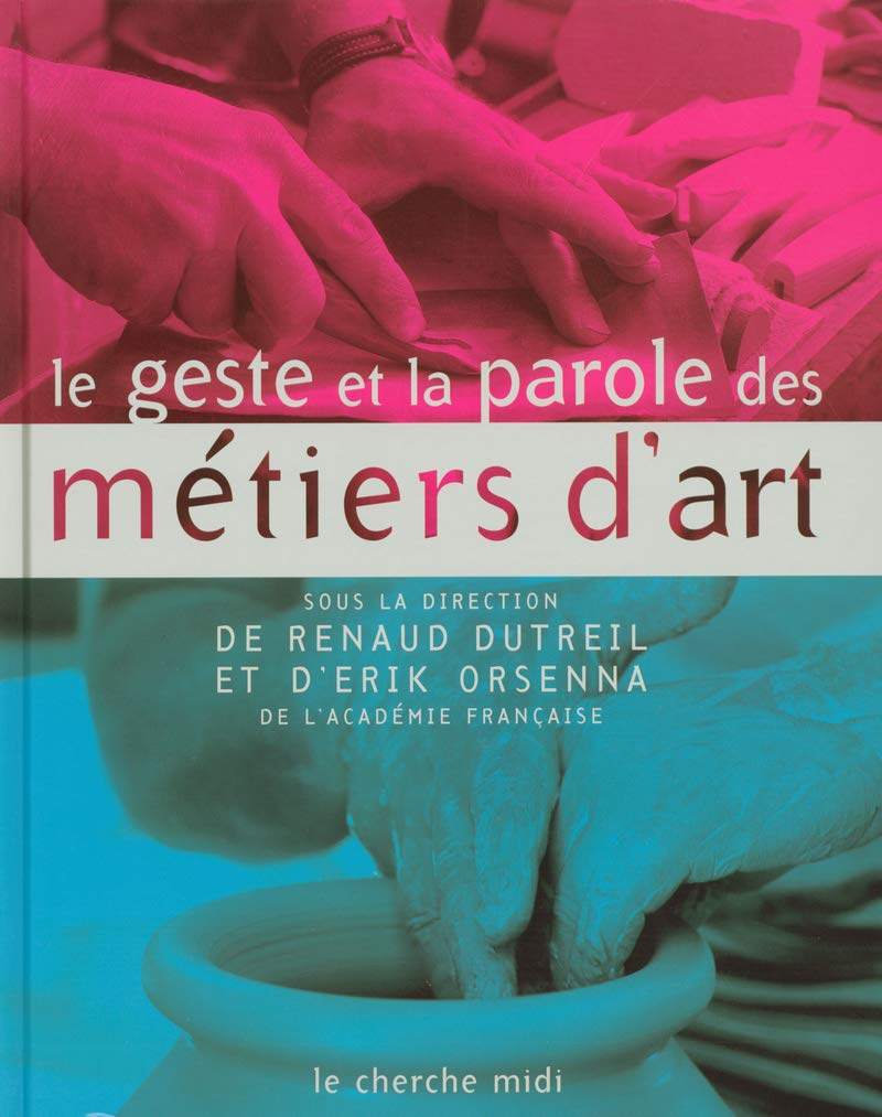 Le geste et la parole des Métiers d'art 9782749102795