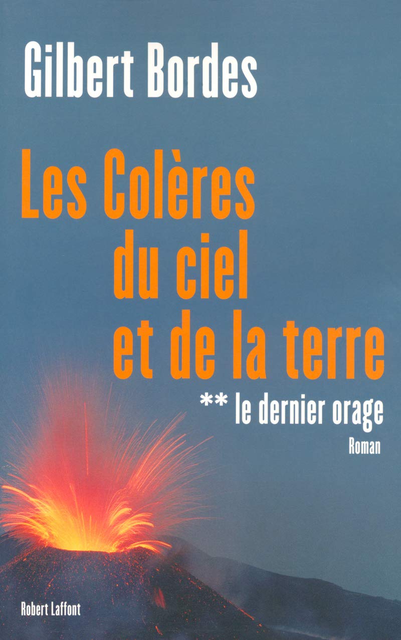 Le dernier orage - T2 - Les colères du ciel et de la terre (2) 9782221104156