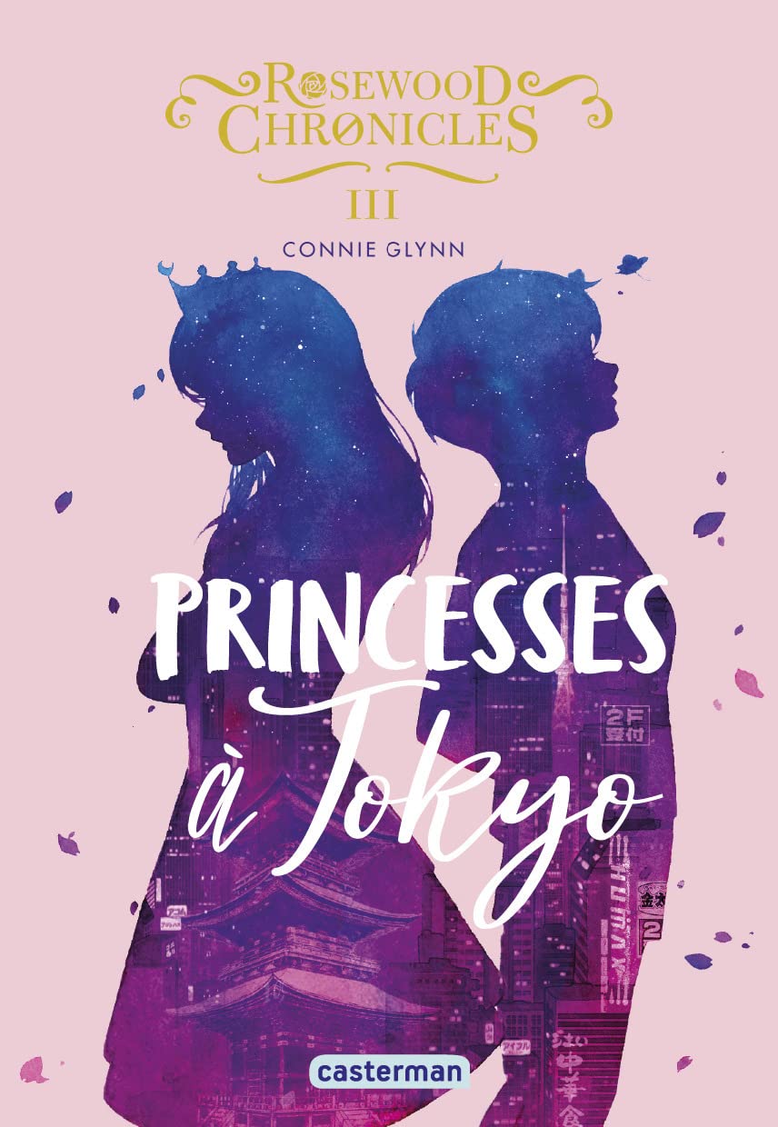 Rosewood Chronicles: Princesses à Tokyo (3) 9782203212534
