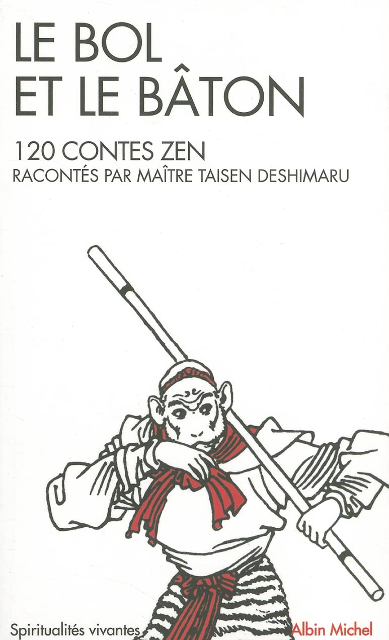Le Bol et le Bâton : 120 contes Zen 9782226026842