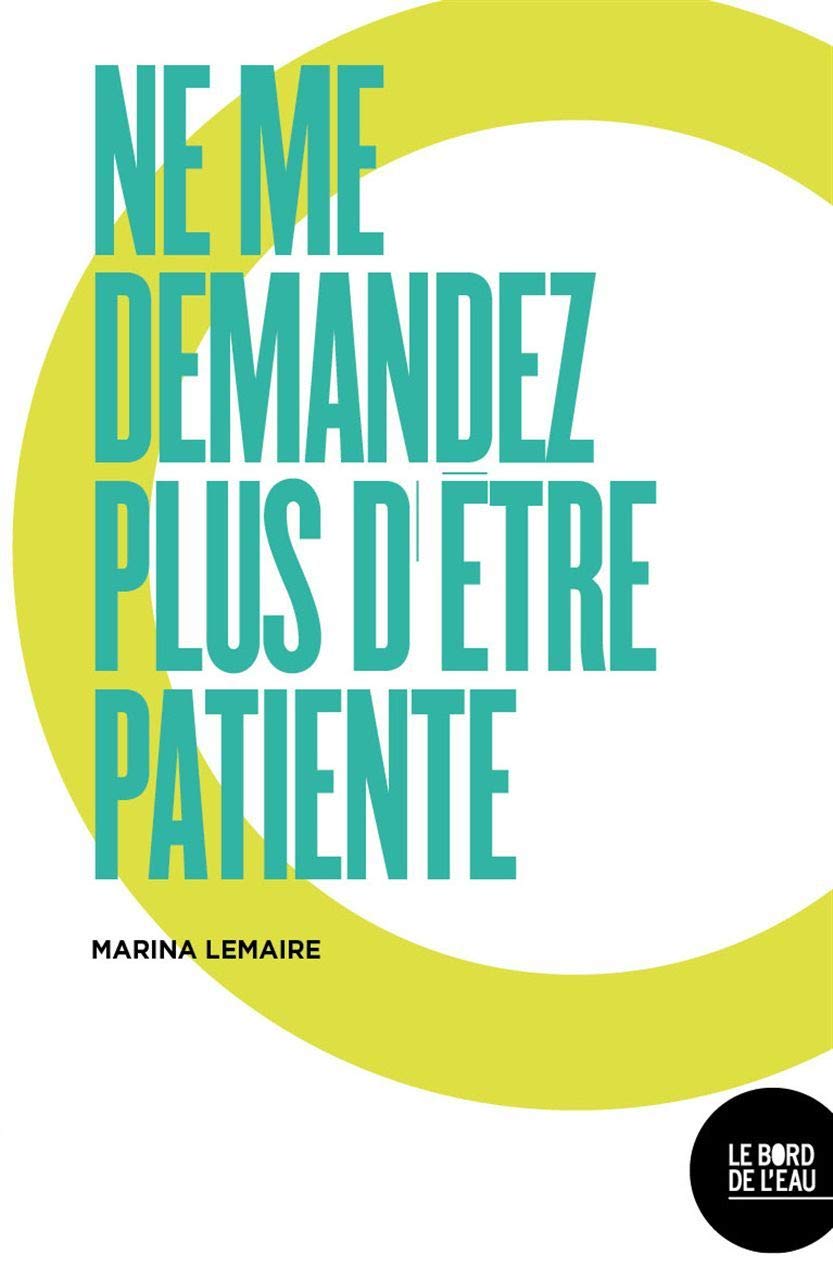 Ne me demandez plus d'être patiente 9782356875822