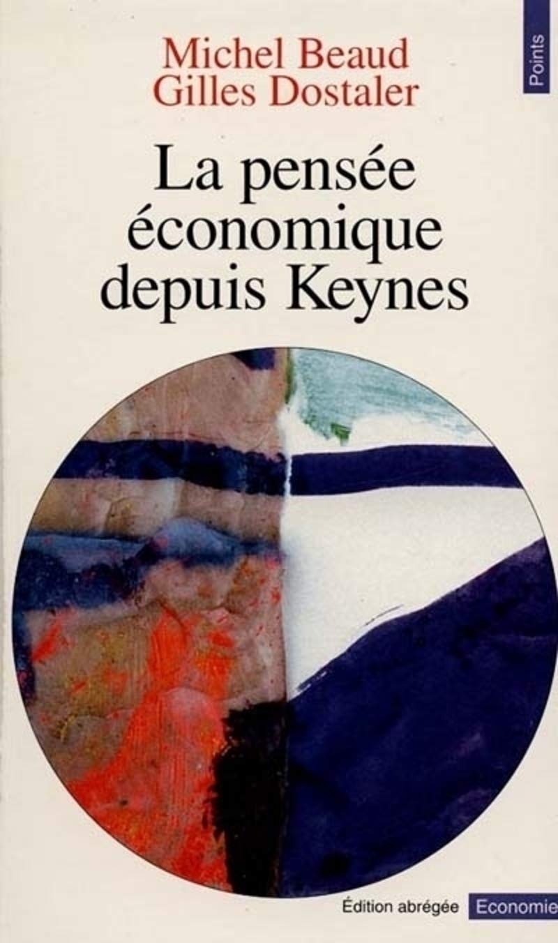 La Pensée économique depuis Keynes 9782020289696