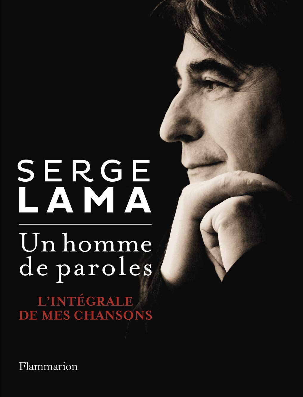 Un homme de paroles: L'intégrale de mes chansons 9782081350694