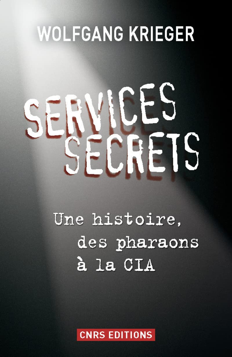 Services secrets. Une histoire, des pharaons à la 9782271069535